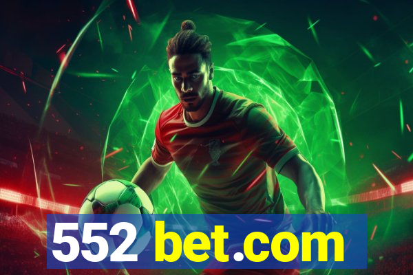 552 bet.com